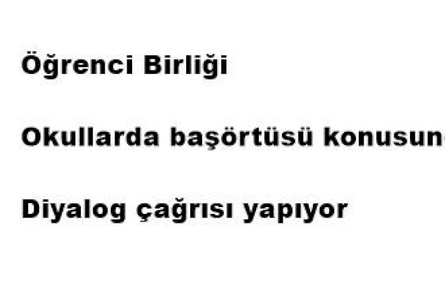 Öğrenci Birliği, okullarda başörtüsü konusunda diyalog çağrısı yapıyor